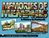 Memories of Memphis: A History in Postcards - Ginny Parfitt, Mary L. Martin