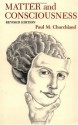 Matter and Consciousness: A Contemporary Introduction to the Philosophy of Mind - Paul M. Churchland