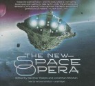 The New Space Opera - Gardner R. Dozois, Jonathan Strahan, To Be Announced