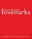 Lovemarks: the future beyond brands - Kevin Roberts, Kevin Robert