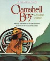 Clamshell Boy: A Makah Legend (Native American Legends) - Terri Cohlene, Charles Reasoner