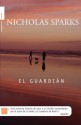 El guardián (Spanish Edition) - Nicholas Sparks, Ramon Gonzalez Ferriz