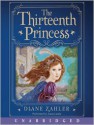 The Thirteenth Princess (Audio) - Diane Zahler, Jenna Lamia