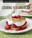 Cooking New American: How to Cook the Food You Really Love to Eat - Fine Cooking Magazine