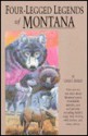 Four-Legged Legends of Montana - Gayle C. Shirley, John Potter, Gail Shirley