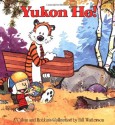 Yukon Ho!: A Calvin and Hobbes Collection - Bill Watterson