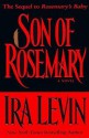 Son of Rosemary: The Sequel to Rosemary's Baby - Ira Levin
