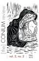 Conium Review, Vol. 2, No. 2 - Elena Botts, Valentina Cano, Nicholas Kriefall, Connie A. Lopez-Hood, Carlo Matos, Gretchen McGill, Robert McGuill, Thomas Mundt, Catherine Owen, Natalie Peeterse, Richard King Perkins II, Octavio Quintanilla, Paola Capo-Garcia, Charles Rafferty, Scott Ragland, Jonathan