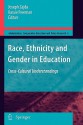 Race, Ethnicity and Gender in Education: Cross-Cultural Understandings - Joseph Zajda, Kassie Freeman