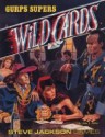 GURPS Wild Cards - John J. Miller, Steve Jackson, Loyd Blankenship, Denis Loubet, Mark Johnson, Neal McPheeters, Gary Washington, Gail Gerstner-Miller, Carl Manz, Charlie Wiedman, Ingrid Kunze, Manda Dee, Albert Deschesne, Glen Johnson