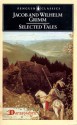 Selected Tales - Jacob Grimm