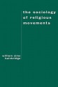 The Sociology of Religious Movements - William Sims Bainbridge