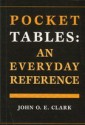 Pocket Tables: An Everyday Reference - John O.E. Clark