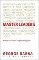 Master Leaders: Revealing Conversations with 30 Leadership Greats - George Barna, Bill Dallas