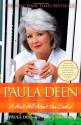 Paula Deen: It Ain't All About the Cookin' - Paula H. Deen, Sherry Suib Cohen