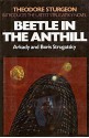 Beetle in the Anthill - Arkady Strugatsky, Boris Strugatsky