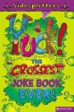 Yuck!: The Grossest Joke Book Ever (Sidesplitters) - Martin Chatterton