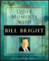 Quiet Moments With Bill Bright - Bill Bright, Newlife