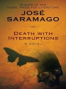 Death with Interruptions - José Saramago, Margaret Jull Costa