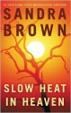 Slow Heat in Heaven - Sandra Brown