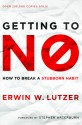 Getting to No: How to Break a Stubborn Habit - Erwin W. Lutzer
