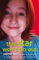 This Star Won't Go Out: The Life and Words of Esther Grace Earl - Esther Earl, Lori Earl, Wayne Earl