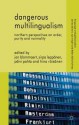 Dangerous Multilingualism: Northern Perspectives on Order, Purity and Normality (Language and Globalization) - Jan Blommaert, Sirpa Leppänen, Päivi Pahta, Tiina Räisänen