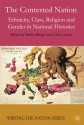 The Contested Nation: Ethnicity, Class, Religion and Gender in National Histories - Stefan Berger, Chris Lorenz