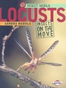 Locusts: Insects on the Move - Sandra Markle