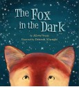 The Fox in the Dark - Alison Green, Deborah Allwright