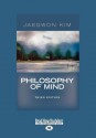 Philosophy of Mind (Large Print 16pt) - Jaegwon Kim