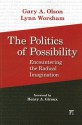The Politics of Possibility: Encountering the Radical Imagination - Gary A. Olson, Henry A. Giroux