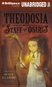 Theodosia and the Staff of Osiris - R.L. LaFevers