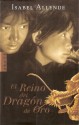 El Reino Del Dragon De Oro - Isabel Allende