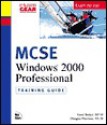 MCSE Windows 2000 Professional: Training Guide; Exam 70-210 [With CDROM] - Gord Barker, Rory McCaw, Doug Harrison