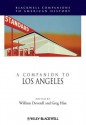 A Companion to Los Angeles - William Francis Deverell, Greg Hise