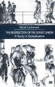 The Destruction Of The Soviet Union: A Study In Globalization - David Lockwood