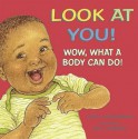 Look at You!: Wow, What a Body Can Do! - Kathy Henderson, Paul Howard