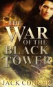 The War of the Black Tower: An Epic Fantasy (The Final War) - Jack Conner
