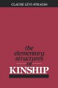 Elementary Structures of Kinship - Claude Lévi-Strauss