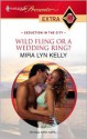 Wild Fling or a Wedding Ring? - Mira Lyn Kelly