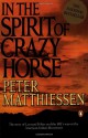 In the Spirit of Crazy Horse - Peter Matthiessen, Martin Garbus