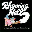 Rhyming Nell: A Picture Book - Maureen Roffey, Bernard Lodge