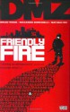DMZ, Vol. 4: Friendly Fire - Nathan Fox, Riccardo Burchielli, Brian Wood