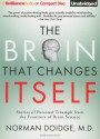 The Brain That Changes Itself: Stories of Personal Triumph from the Frontiers of Brain Science - Norman Doidge, Cory Young, Jim Bond, Laurel Kelly Young