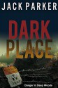 Dark Place - Jack Parker