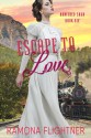 Escape to Love: Banished Saga, Book 6 (Volume 6) - Ramona Flightner