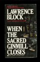 When the Sacred Ginmill Closes (Matthew Scudder #6) - Lawrence Block