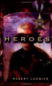 Heroes - Robert Cormier