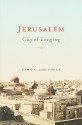 Jerusalem: City of Longing - Simon Goldhill